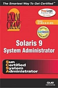 Solaris 9 System Administrator Exam Cram2 (Paperback, CD-ROM)