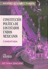 Constitucion Politica De Los Estados Unidos Mexicanos/ Political Constitution of the Mexican United States (Paperback, 8th)