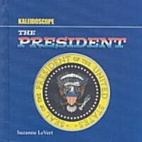 The President (Library Binding)