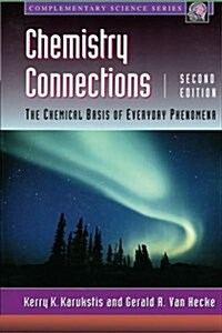 Chemistry Connections: The Chemical Basis of Everyday Phenomena (Paperback, 2)