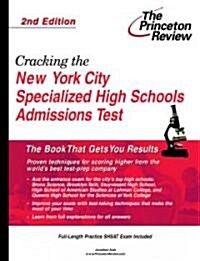 Cracking the NYC Specialized High Schools Admissions Test (Shsat) (Paperback, 2nd)