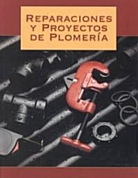 Reparaciones Y Proyectos De Plomeria (Paperback)