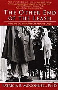 The Other End of the Leash: Why We Do What We Do Around Dogs (Paperback)