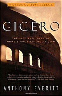 Cicero: The Life and Times of Romes Greatest Politician (Paperback)