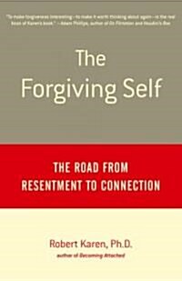 The Forgiving Self: The Road from Resentment to Connection (Paperback)