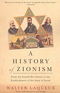 A History of Zionism: From the French Revolution to the Establishment of the State of Israel (Paperback)