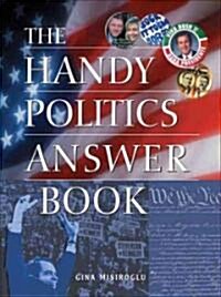 The Handy Politics Answer Book (Paperback)