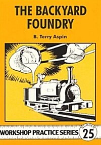 The Backyard Foundry (Paperback)
