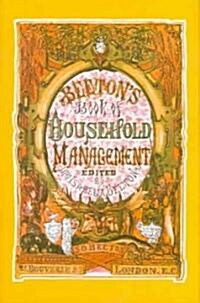 Beetons Book of Household Management (Hardcover, Facsimile of 1861 ed)