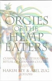 Orgies of the Hemp Eaters (Paperback)