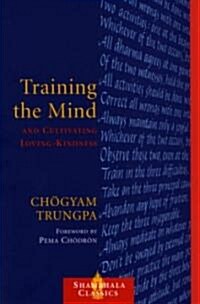 Training the Mind & Cultivating Loving-Kindness (Paperback)