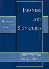 Japanese Art Signatures: A Handbook and Practical Guide (Paperback)