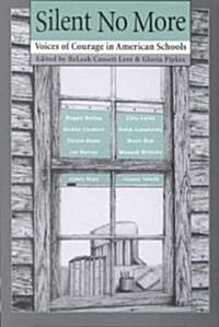 Silent No More: Voices of Courage in American Schools (Paperback)