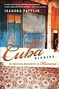 Cuba Diaries: An American Housewife in Havana (Paperback)