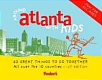 Fodors Around Atlanta With Kids (Paperback)