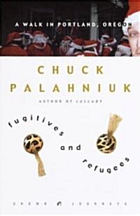 Fugitives and Refugees: A Walk in Portland, Oregon (Hardcover)