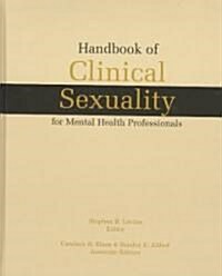 Handbook of Clinical Sexuality for Mental Health Professionals (Hardcover)