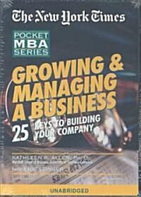 Growing & Managing a Business: 25 Keys to Building Your Company (Audio CD)