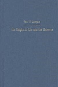 The Origins of Life and the Universe (Hardcover)