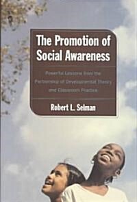 Promotion of Social Awareness: Powerful Lessons for the Partnership of Developmental Theory and (Hardcover)