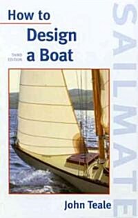How to Design A Boat (Sheridan Hse) (Paperback, 3)