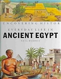 Everyday Life in Ancient Egypt (Library)