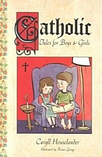 Catholic Tales for Boys and Girls (Paperback)