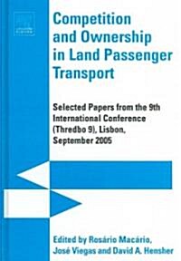 Competition and Ownership in Land Passenger Transport : Selected Papers from the 9th International Conference (THREDBO 9) (Hardcover)