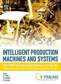 Intelligent Production Machines and Systems (Hardcover, CD-ROM)