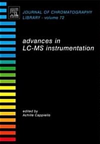 Advances in LC-MS Instrumentation (Hardcover, 72 ed)