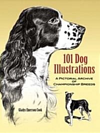 101 Dog Illustrations: A Pictorial Archive of Championship Breeds (Paperback)