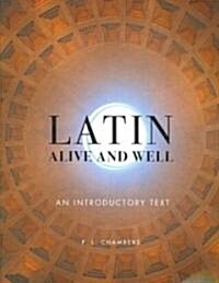Latin Alive and Well: An Introductory Text (Paperback)