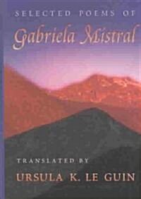 Selected Poems of Gabriela Mistral (Hardcover)