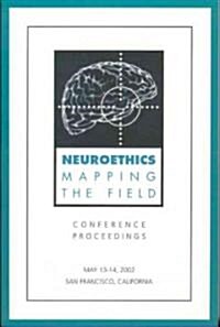 Neuroethics: Mapping the Field (Paperback, 73)