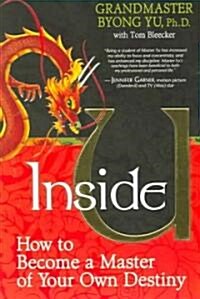 Inside U: How to Become a Master of Your Own Destiny (Paperback)