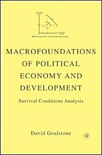 Macrofoundations of Political Economy and Development: Survival Conditions Analysis (Hardcover)
