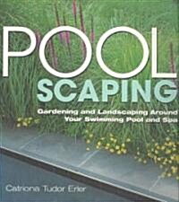 Poolscaping: Gardening and Landscaping Around Your Swimming Pool and Spa (Paperback)
