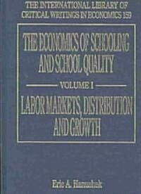 The Economics of Schooling and School Quality (Hardcover)