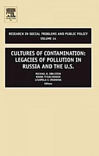 Cultures of Contamination: Legacies of Pollution in Russia and the Us (Hardcover)