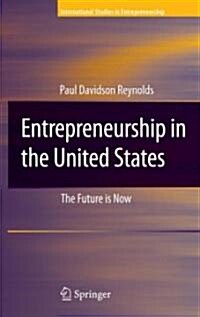 Entrepreneurship in the United States: The Future Is Now (Hardcover)