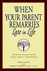 When Your Parent Remarries Late in Life (Paperback)