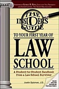 Insiders Guide to Your First Year of Law School (Paperback)