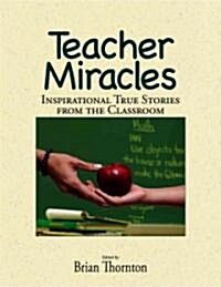 Teacher Miracles (Paperback)