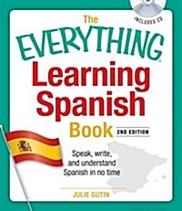 [중고] The Everything Learning Spanish Book with CD: Speak, Write, and Understand Basic Spanish in No Time [With CD] (Paperback, 2, Updated)