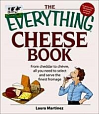 The Everything Cheese Book (Paperback)