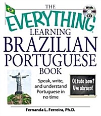 The Everything Learning Brazilian Portuguese Book: Speak, Write, and Understand Basic Portuguese in No Time [With CD] (Paperback)
