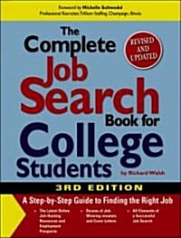 The Complete Job Search Book for College Students: A Step-By-Step Guide to Finding the Right Job (Paperback, 3)