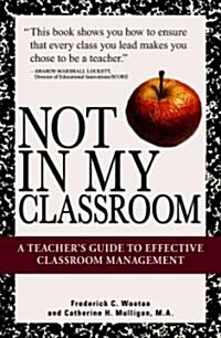 Not in My Classroom! (Paperback)