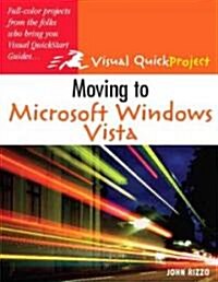 Moving to Microsoft Windows Vista (Paperback)