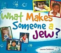 What Makes Someone a Jew?: What Makes Someone a Jew? (Paperback)
